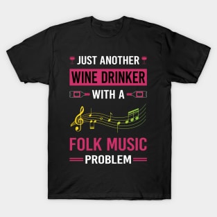 Wine Drinker Folk Music T-Shirt